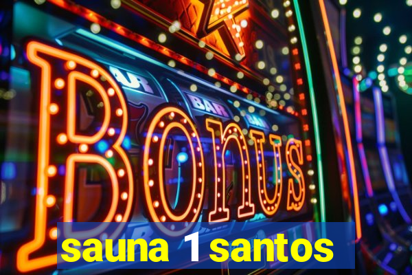 sauna 1 santos